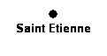 Zone de Texte:  
Saint Etienne
